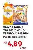 Assaí Atacadista Kim - pão de forma tradicional ou bisnaguinha oferta