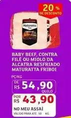 Assaí Atacadista Maturatta - baby beef, contra filé ou miolo da alcatra resfriado oferta