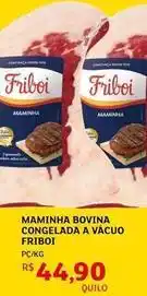 Assaí Atacadista Friboi - maminha bovina congelada a vacuo oferta