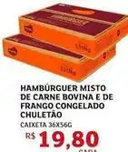 Assaí Atacadista Chuletão - hambúrguer misto de carne bovina e de frango congelado oferta