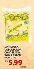 Assaí Atacadista Bom pastor - mandioca descascada congelada oferta