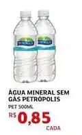 Assaí Atacadista Petrópolis - água mineral sem gas oferta