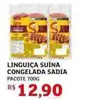 Assaí Atacadista Sadia - linguiça suína congelada oferta