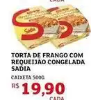 Assaí Atacadista Sadia - torta de frango com requeijão congelada oferta