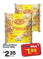 Fort Atacadista Ponzan - milho de pipoca oferta