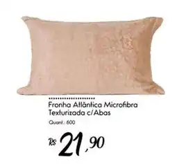 Giassi Supermercados Fronha Atlântica Microfibra Texturizada c/Abas oferta