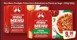 Rede Supermarket Meu Menu Perdigão Fettuccine à Bolonhesa ou Penne ao Sugo oferta
