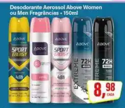 Rede Supermarket Desodorante Aerossol Above Women ou Men Fragrâncias oferta