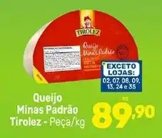Supermercados Jau Serve Queijo Minas Padrão Tirolez oferta