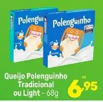 Supermercados Jau Serve Queijo polenguinho tradicional ou light oferta