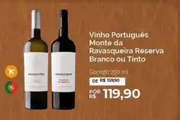 Oba Hortifruti Vinho Português Monte da Ravasqueira Reserva Branco ou Tinto oferta