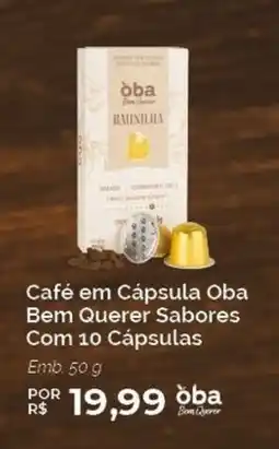 Oba Hortifruti Café em Cápsula Oba Bem Querer Sabores oferta