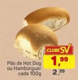 Supermercados São Vicente Pão de Hot Dog ou Hambúrguer oferta