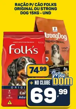 Dom Atacadista Ração p/ cão folks original ou strong dog 15kg - und oferta
