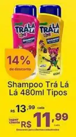 Super Lagoa Shampoo Trá Lá Lá Tipos oferta