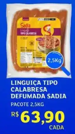 Assaí Atacadista LINGUIÇA TIPO CALABRESA DEFUMADA SADIA oferta
