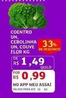 Assaí Atacadista Flor - coentro un, ceboliha un, couve kg oferta