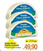 Atacadão Lactowal - queijo minas padrao oferta
