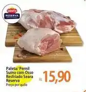 Atacadão Seara - paleta/pernil suíno com osso resfriado oferta