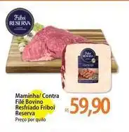 Atacadão Friboi - maminha/contra filé bovino resfriado oferta