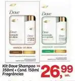 Fort Atacadista Dove - kit shampoo 350ml + cond. 150ml fragrâncias oferta