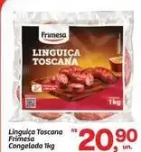 Fort Atacadista Frimesa - linguiça toscana oferta