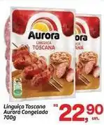 Fort Atacadista Aurora - linguiça toscana congelada oferta
