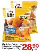 Fort Atacadista Lar - filezinho/coxa e sobrecoxa de frango oferta