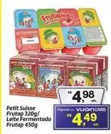 Fort Atacadista Frutap - petit suisse /leite fermentado oferta