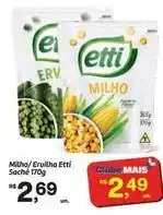 Fort Atacadista Etti - milho/ervilha oferta