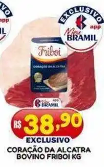 Bramil Supermercados Coração da alcatra bovino friboi oferta