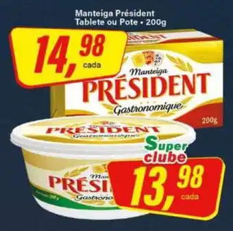 Rede Supermarket Manteiga Président Tablete ou Pote oferta