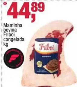 Frangolândia Maminha bovina Friboi congelada oferta