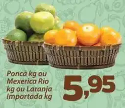 Confiança Supermercados Poncã ou Mexerica Rio kg ou Laranja kg oferta