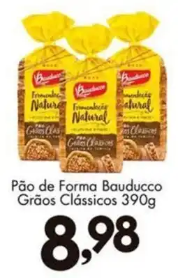 Confiança Supermercados Pão de Forma Bauducco Grãos Clássicos oferta