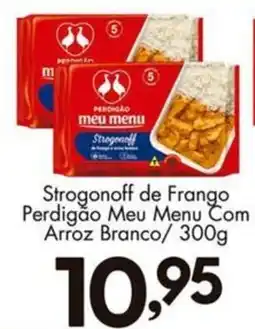 Confiança Supermercados Strogonoff de Frango Perdigão Meu Menu Com Arroz Branco oferta