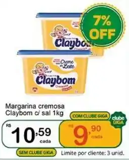 Giga Atacado Margarina cremosa claybom c/ sal oferta