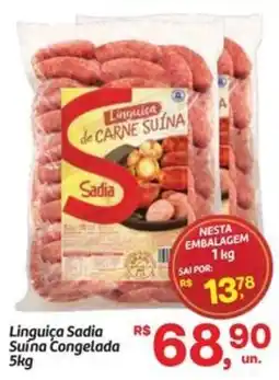 Fort Atacadista Linguiça Sadia Suína Congelada oferta