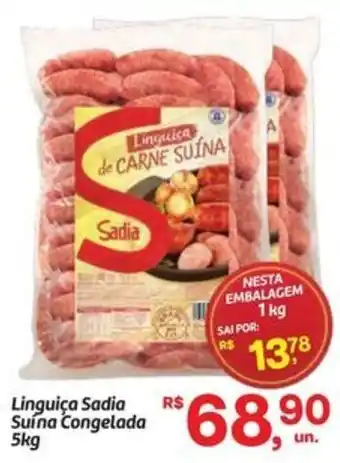 Fort Atacadista Linguiça Sadia Suína Congelada oferta