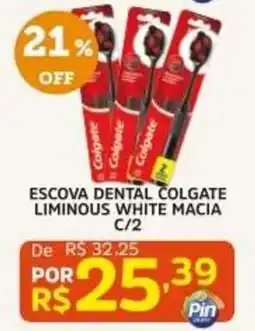 Pinheiro Supermercado escova dental colgate liminous white macia oferta