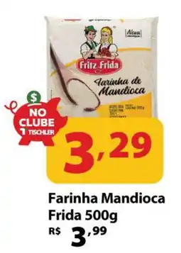 Supermercados Tischler Farinha Mandioca Frida oferta