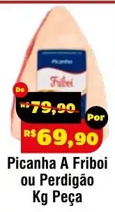 Royal Supermercados Picanha A Friboi ou Perdigão oferta