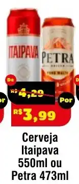 Royal Supermercados Cerveja Itaipava ou Petra oferta