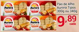 X Supermercados Pão de Alho Aurora Tipos oferta
