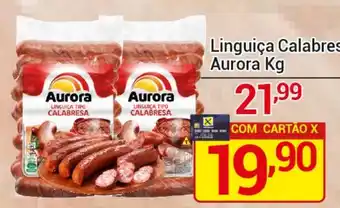 X Supermercados Linguiça calabresa aurora kg oferta