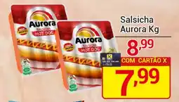 X Supermercados Salsicha aurora kg oferta