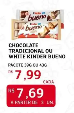 Assaí Atacadista chocolate tradicional ou white kinder bueno oferta