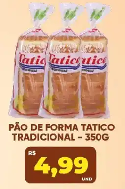 Tatico Pão de forma tatico tradicional oferta