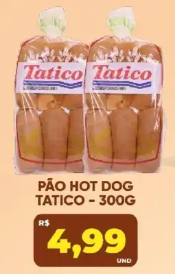 Tatico pão hot dog tatico oferta