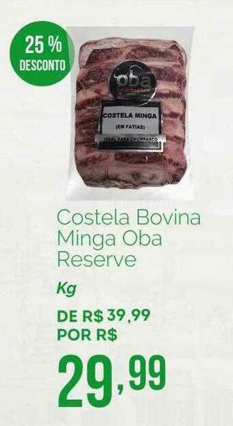 Oba Hortifruti Costela Bovina Minga Oba Reserve 25% Desconto oferta